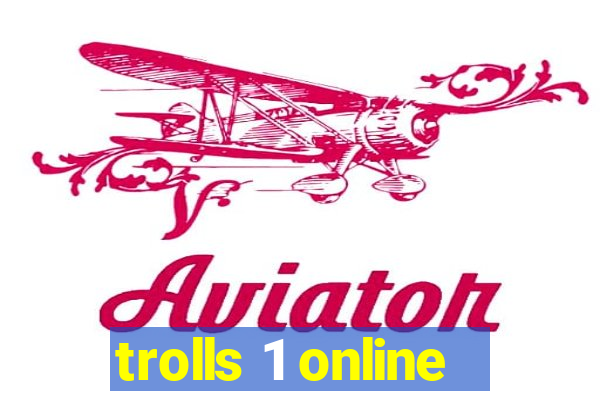 trolls 1 online